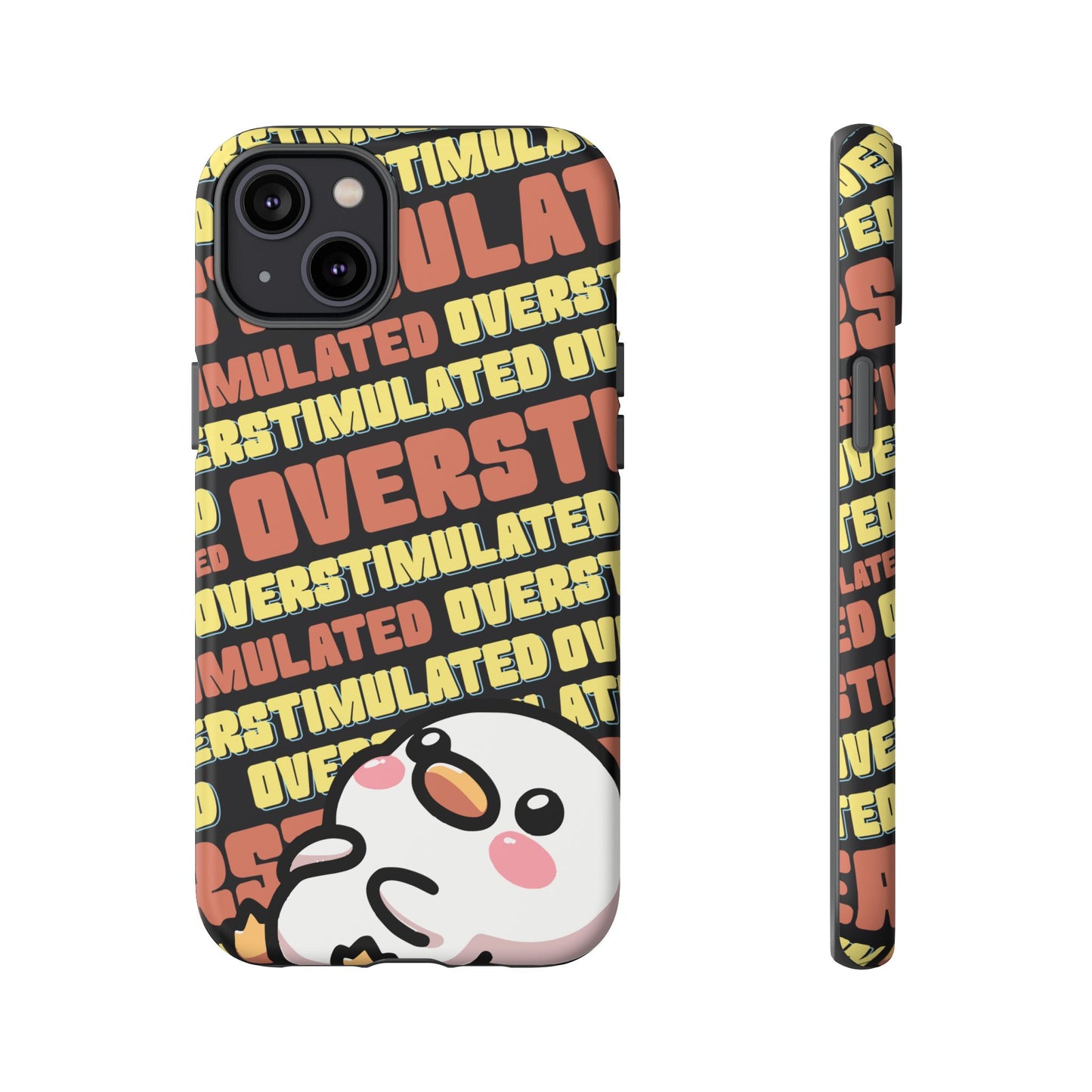 "Overstimulated" Phone Case