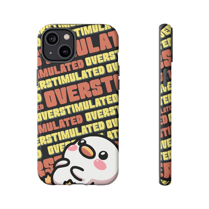 "Overstimulated" Phone Case