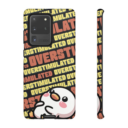 "Overstimulated" Phone Case