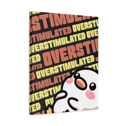 "Overstimulated" Canvas Wall Art