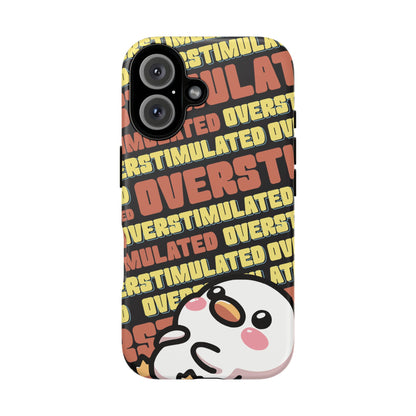 "Overstimulated" Phone Case