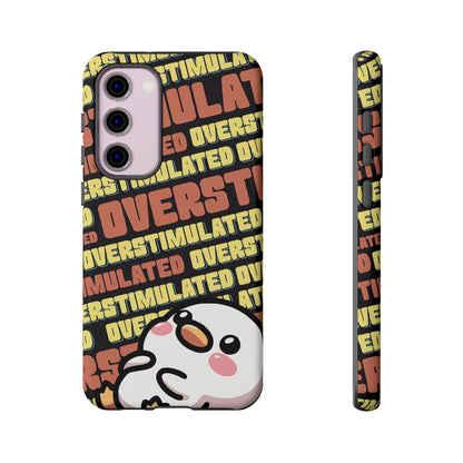 "Overstimulated" Phone Case