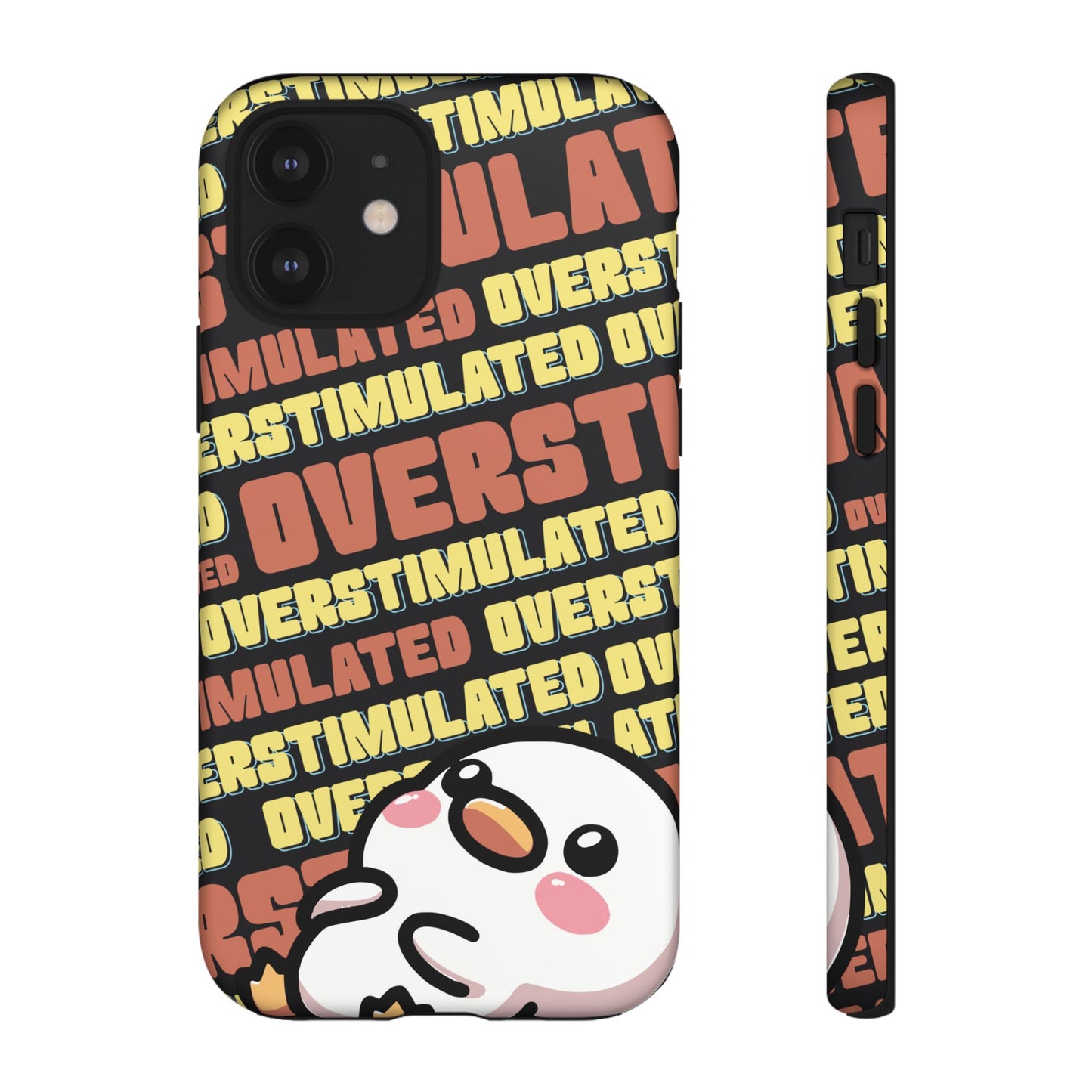 "Overstimulated" Phone Case