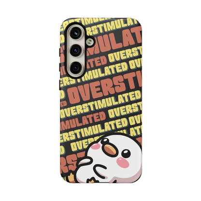 "Overstimulated" Phone Case