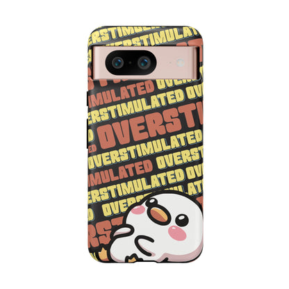 "Overstimulated" Phone Case