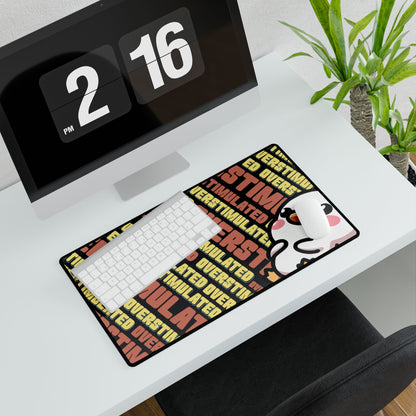 "Overstimulated" Desk Mat