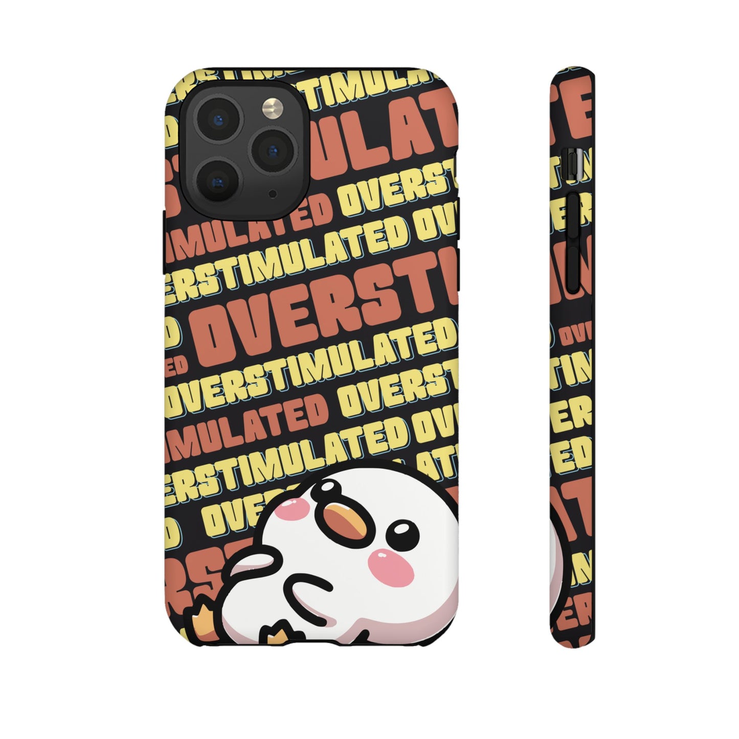 "Overstimulated" Phone Case