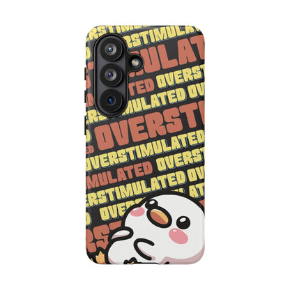 "Overstimulated" Phone Case