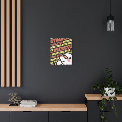 "Overstimulated" Canvas Wall Art