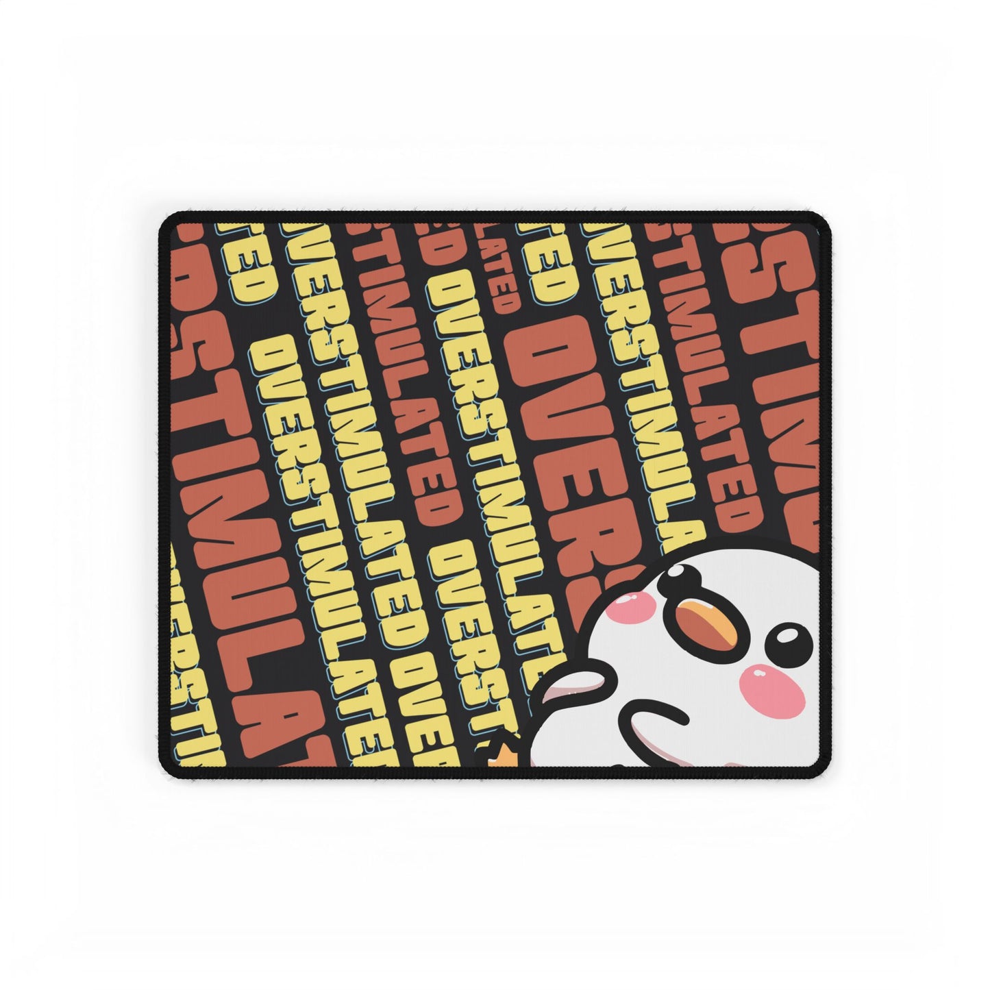 "Overstimulated" Desk Mat