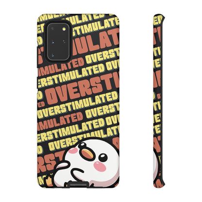 "Overstimulated" Phone Case