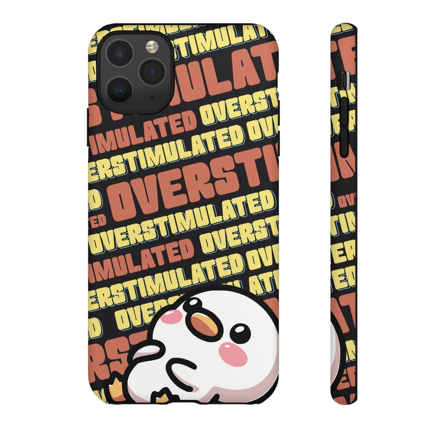 "Overstimulated" Phone Case