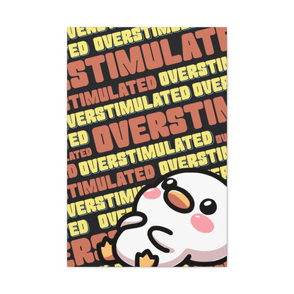 "Overstimulated" Canvas Wall Art