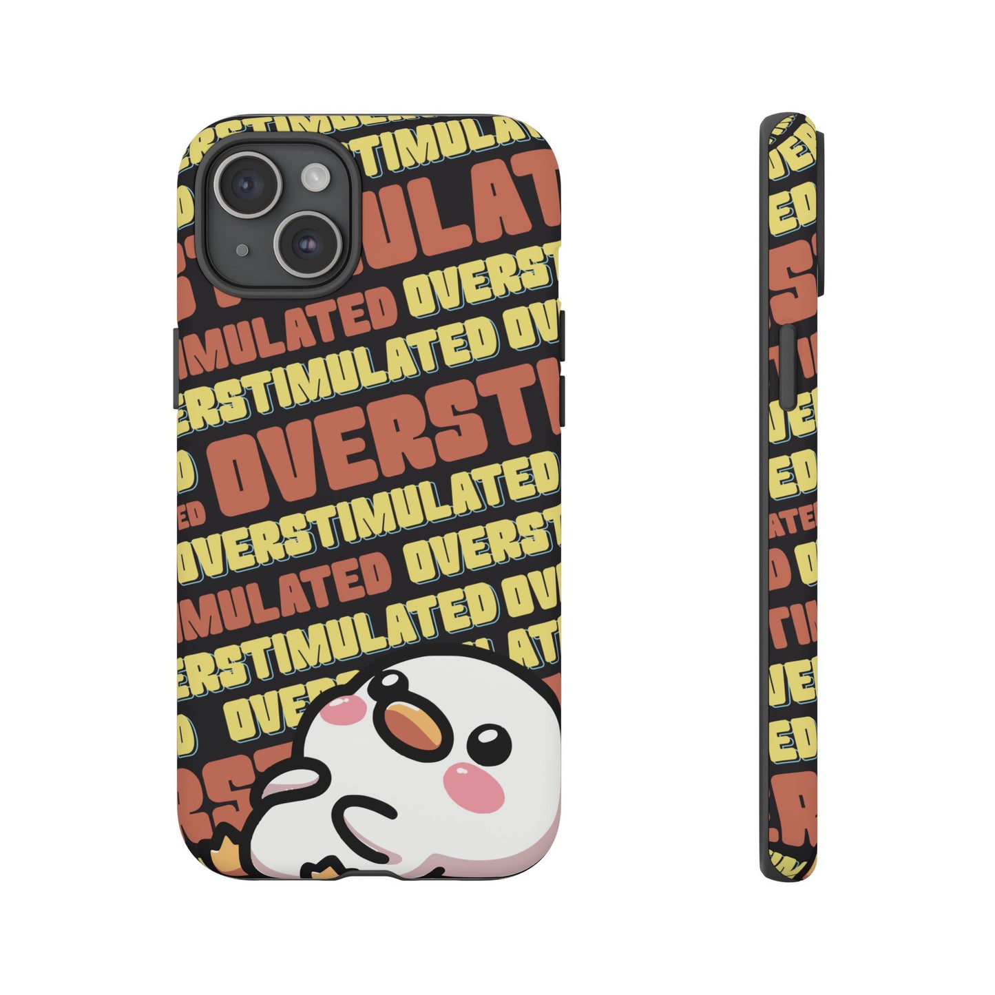 "Overstimulated" Phone Case
