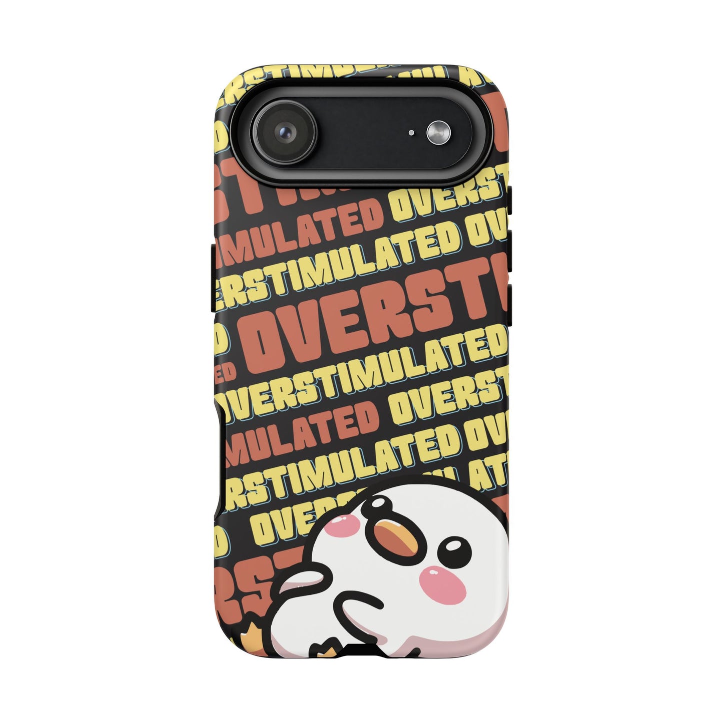 "Overstimulated" Phone Case