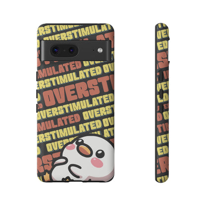 "Overstimulated" Phone Case