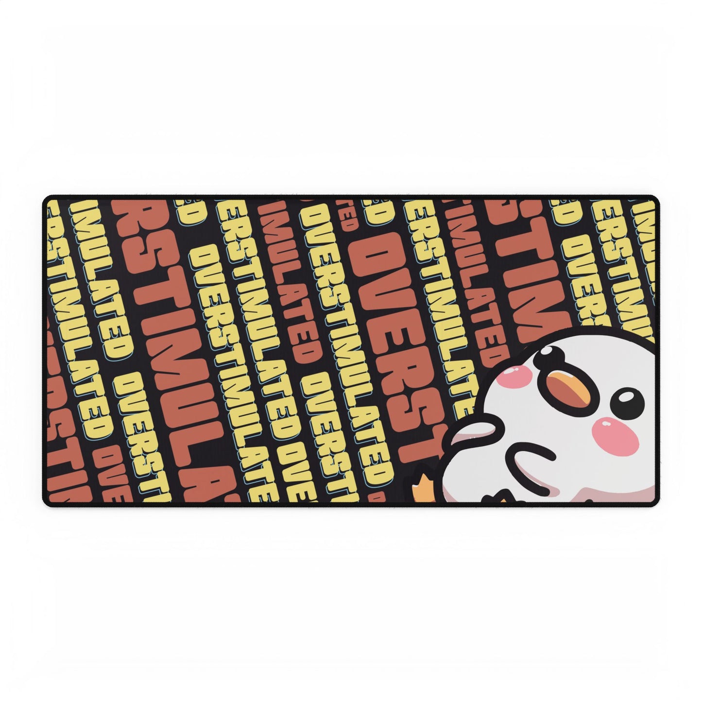"Overstimulated" Desk Mat