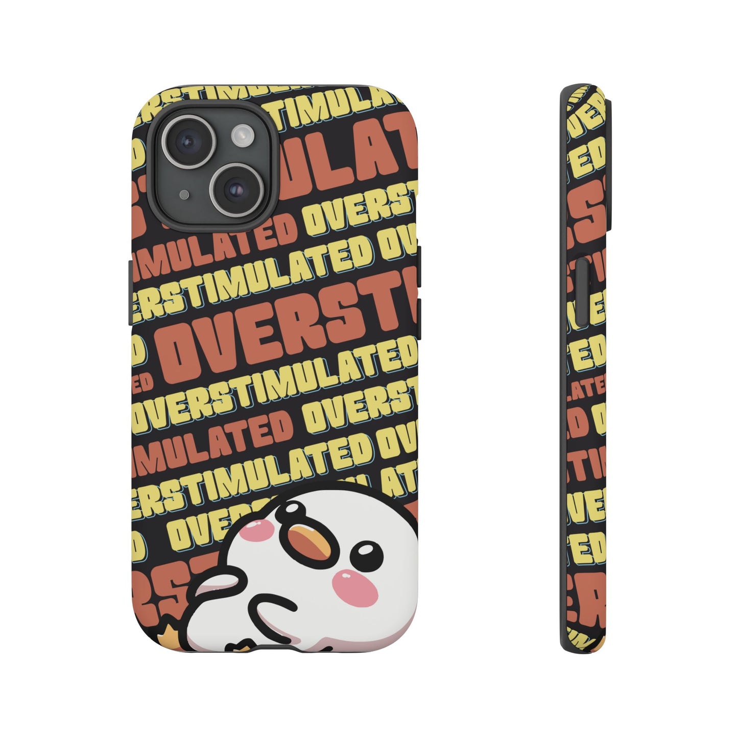 "Overstimulated" Phone Case